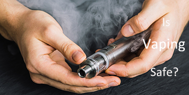 E-Cigarettes: How Safe Are They?