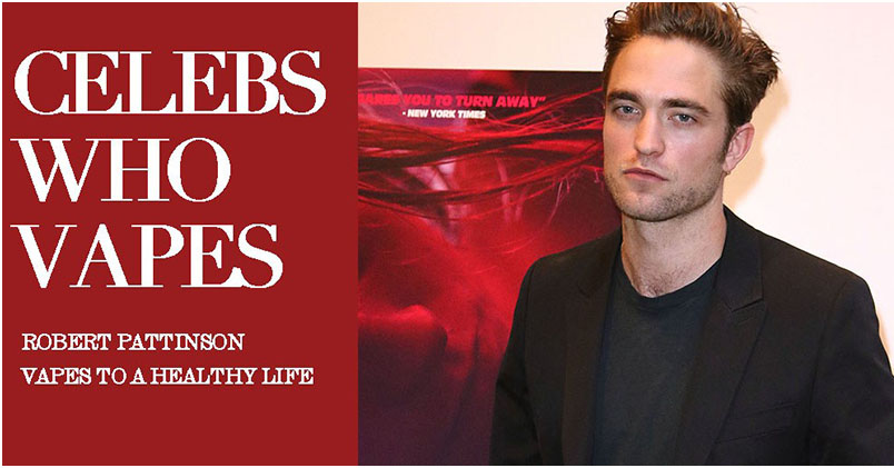 Robert Pattinson Vapes To A Healthy Life
