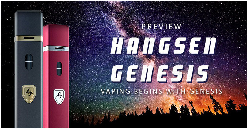 Hangsen Genesis Pod Mod Review - Vaping begins with Genesis
