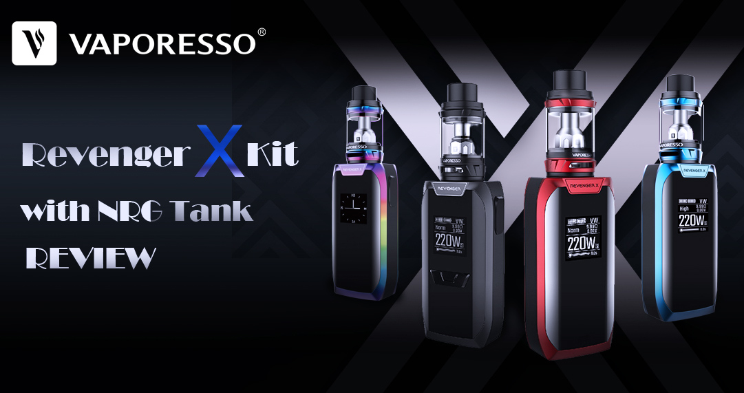 Vaporesso Revenger X Preview