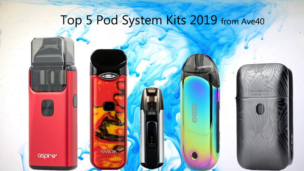 Top 5 Vape Pod Kits 2019, Representative and Best Sell